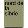 Nord de La Sibrie by Ferdinand Petrovi? [Forme Ava Vrangel'