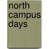 North Campus Days