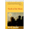 North Of The Moon by Alla Crone