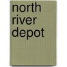 North River Depot door John Garbinski