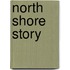 North Shore Story