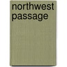 Northwest Passage by Scott Chantler