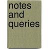 Notes And Queries door Onbekend