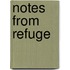 Notes From Refuge