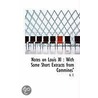 Notes On Louis Xi by Unknown