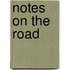 Notes On The Road