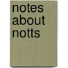 Notes about Notts by Unknown