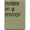 Notes in a Mirror door Helen Macie Osterman