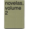 Novelas, Volume 2 door V. Ctor Balaguer