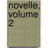 Novelle, Volume 2 by Giovanni Batti Casti