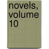 Novels, Volume 10 by Baron Edward Bulwer Lytton Lytton