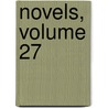 Novels, Volume 27 door Baron Edward Bulwer Lytton Lytton