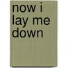 Now I Lay Me Down door David Lester