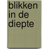 Blikken in de diepte by Unknown