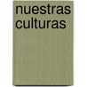 Nuestras Culturas by Brenda Barcelo