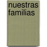 Nuestras Familias door Guillermo Nietzen Brealey Borges Sa