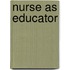 Nurse As Educator