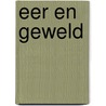 Eer en geweld by Andrea Blok