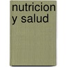 Nutricion y Salud by Nelly Caruci
