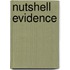 Nutshell Evidence