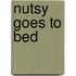 Nutsy Goes To Bed
