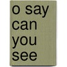 O Say Can You See by Pastor James W. Moore