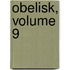 Obelisk, Volume 9
