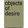Objects Of Desire by C.J. Emerson