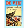 De Vijf gaan er vandoor