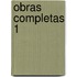 Obras Completas 1