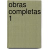 Obras Completas 1 door Jorge Luis Borges