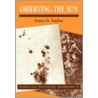 Observing The Sun door Peter Taylor