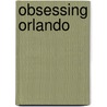 Obsessing Orlando door Kassy Tayler