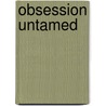 Obsession Untamed door Pamela Palmer