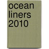 Ocean Liners 2010 door Onbekend