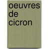 Oeuvres de Cicron door Marcus Tullius Cicero