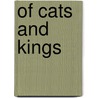 Of Cats And Kings door De Vries Clare