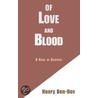 Of Love And Blood by Henry Ben-Dov