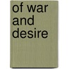 Of War And Desire door Lee Jacoby