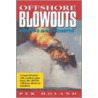 Offshore Blowouts door Ph.D. Per Holland