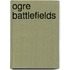 Ogre Battlefields