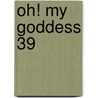 Oh! My Goddess 39 door Kosuke Fujishima