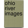 Ohio River Images by Russell G. Ryle