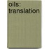 Oils: Translation
