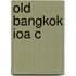 Old Bangkok Ioa C