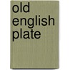 Old English Plate door Wilfred Joseph Cripps
