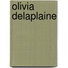 Olivia Delaplaine by Edgar Fawcett