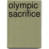 Olympic Sacrifice by Md Hocutt