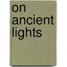On Ancient Lights by Robert Malcolm Kerr