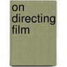 On Directing Film door David Mamet